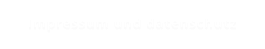 Impressum und datenschutz
