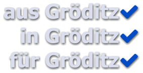 aus Gröditz in Gröditz für Gröditz