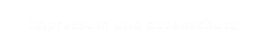 Impressum und datenschutz